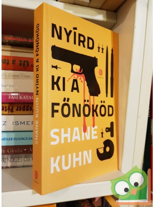 Shane Kuhn: Nyírd ki a főnököd