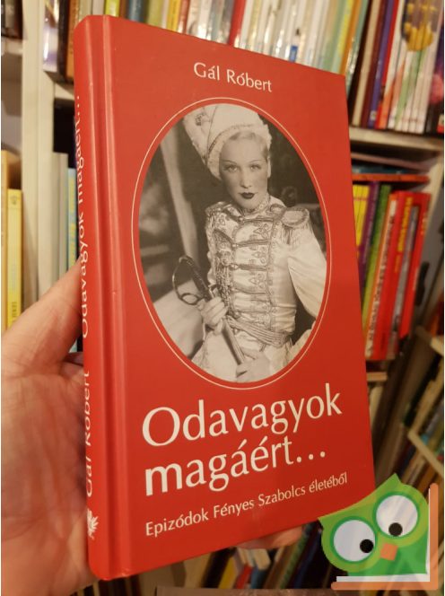 Gál Róbert Odavagyok ​magáért…