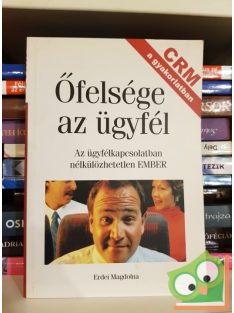 Erdei Magdolna: Őfelsége az ügyfél