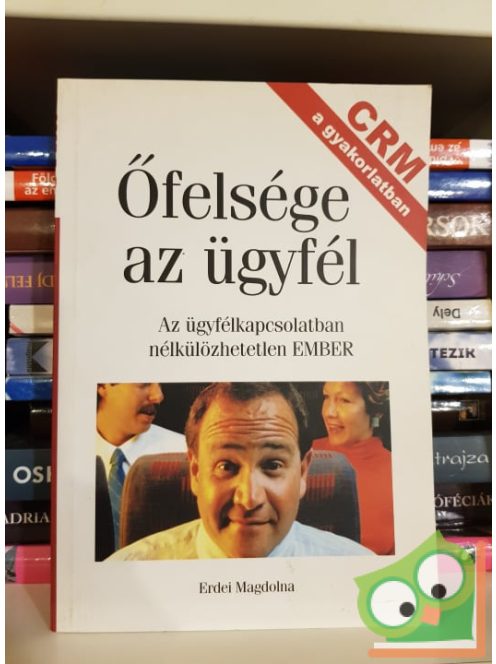 Erdei Magdolna: Őfelsége az ügyfél