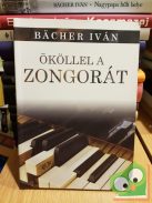 Bächer Iván: Ököllel a zongorát