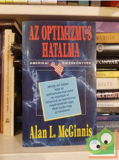 Alan L. McGinnis: Az optimizmus hatalma