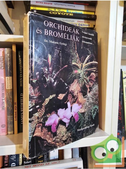 Makara György: Orchideák és broméliák