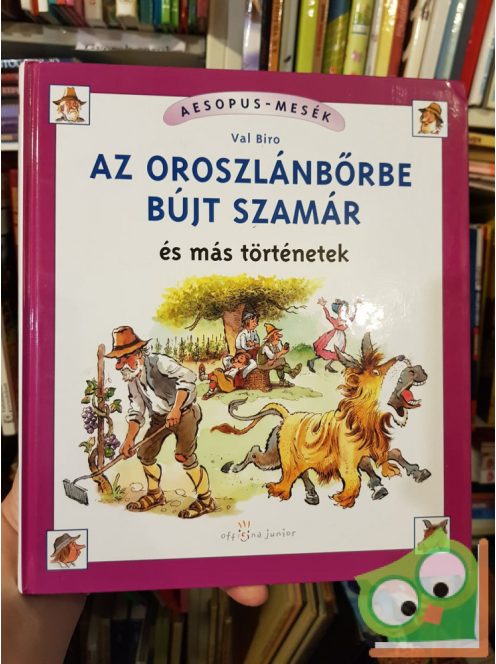 Val Biro: Az oroszlánbőrbe bújt szamár és más történetek