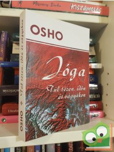 Osho: Jóga - Túl téren, időn és vágyakon (ritka)