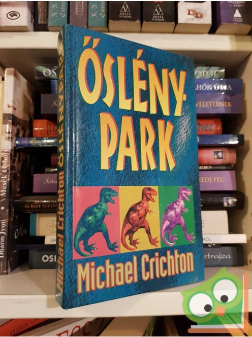 Michael Crichton: Őslénypark (Jurassic Park 1.)