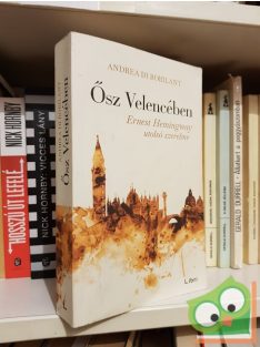 Andrea di Robilant: Ősz Velencében