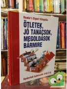 Ötletek, jó tanácsok, megoldások bármire (Reader's Digest válogatás)