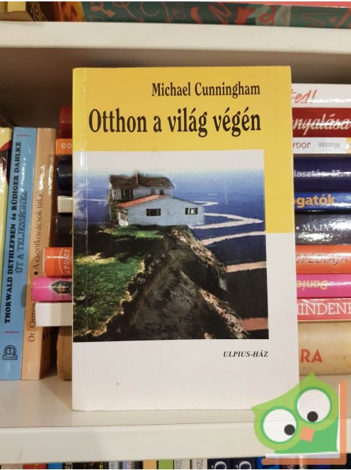 Michael Cunningham: Otthon a világ végén