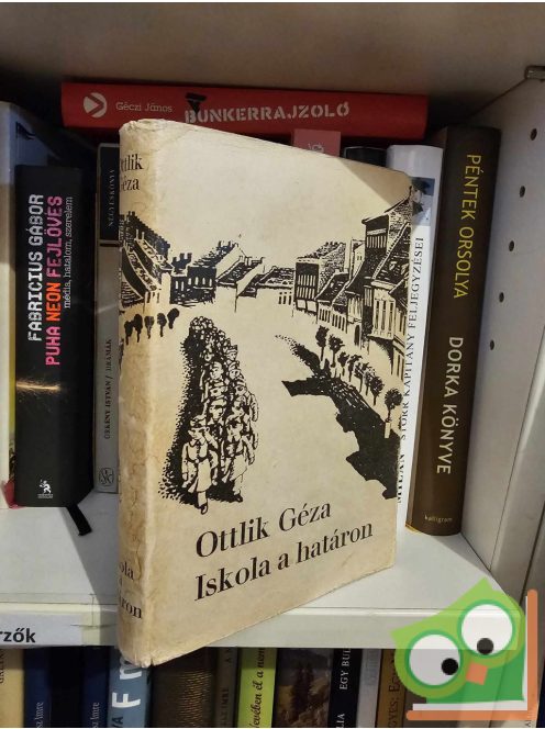 Ottlik Géza: Iskola a határon