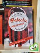 Posta Renáta: Paleolit fogyókúra hedonistáknak