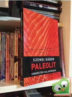 Szendi Gábor Paleolit ​ismeretek haladóknak