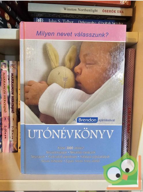 Pálfy Gyula: Utónévkönyv - Milyen nevet válasszunk? (Brendon)