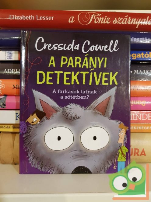 Cressida Cowell: A farkasok látnak a sötétben? (A Parányi detektívek 10.) (Happy Meal Readers) (ritka)