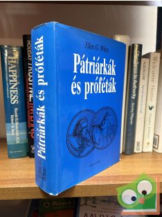   Ellen G. White: Pátriárkák és próféták (A Nagy küzdelem 1.)