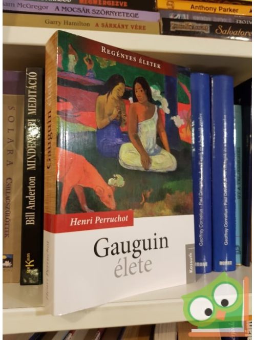 Henri Perruchot: Gauguin élete (Regényes életek)