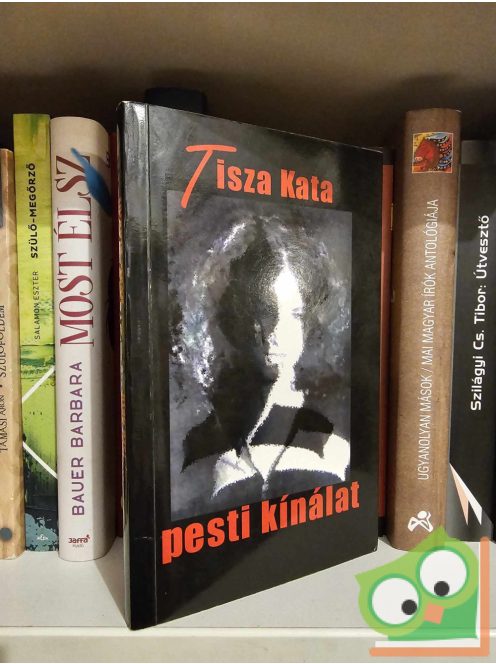 Tisza Kata: Pesti kínálat