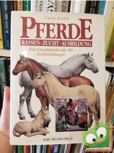 Jane Kidd: Pferde Rassen - Zucht - Ausbildung