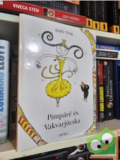 Erdős Virág: Pimpáré és Vakvarjúcska