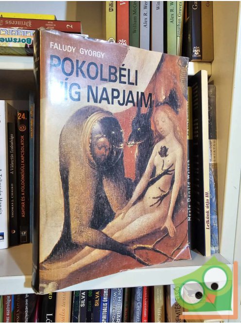 Faludy György: Pokolbeli víg napjaim (Pokolbeli napjaim 1.) (ritka)