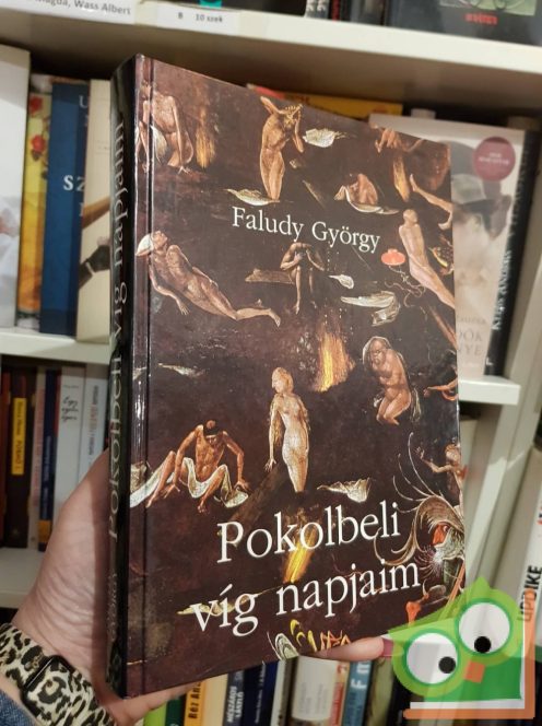 Faludy György: Pokolbeli víg napjaim (Pokolbeli napjaim 1.)