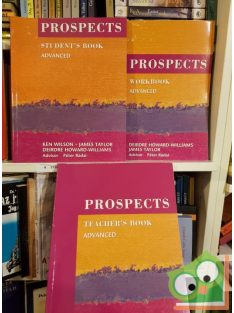   Ken Wilson, James Taylor, Deirdre Howard-Williams: Prospects - Advanced - Student's book / Workbook / Teacher's book