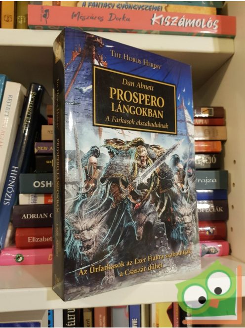 Dan Abnett: Prospero lángokban (The Horus Heresy 15.) - A Farkasok elszabadulnak (Warhammer 40,000)