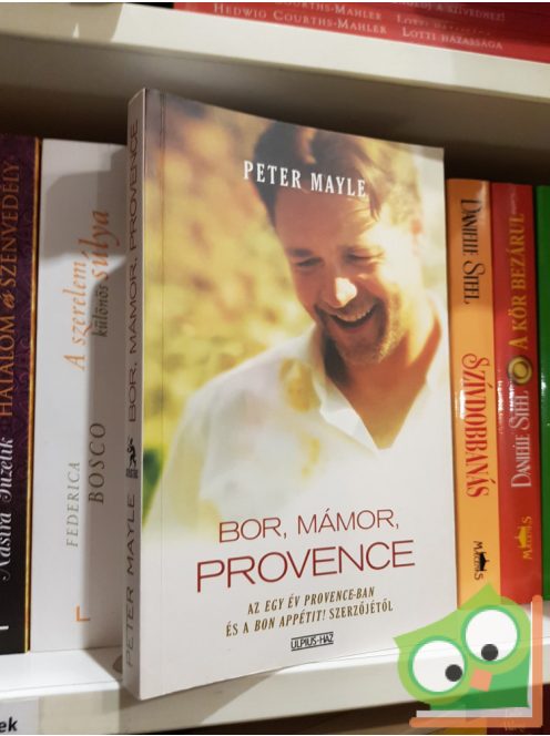 Peter Mayle: Bor, mámor, Provence