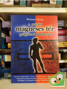   Balassa Tímea: A pulzáló mágneses tér gyógyászati alkalmazása