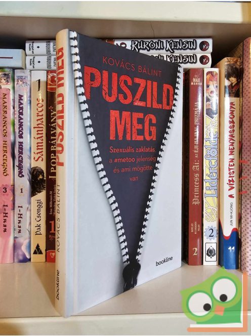 Kovács Bálint: Puszild meg - A zaklatás természetrajza