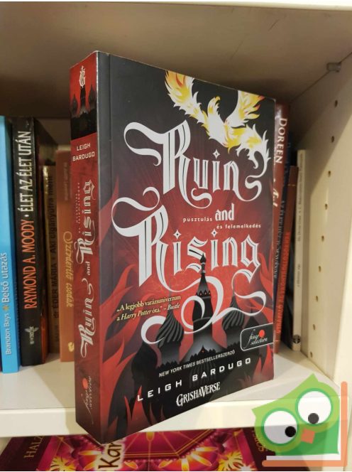 Leigh Bardugo: Ruin and Rising - Pusztulás és felemelkedés (Grisa trilógia 3.) (Grisaverzum)