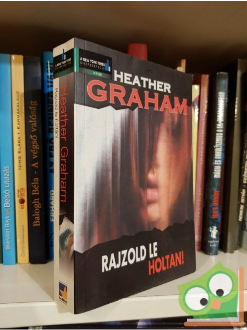 Heather Graham: Rajzold le holtan!