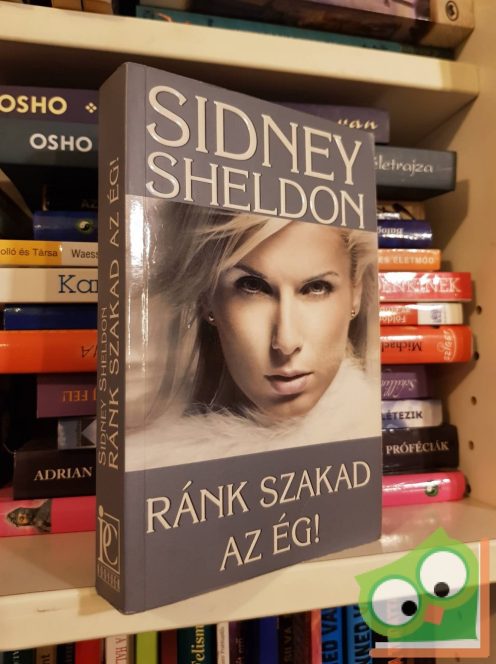 Sidney Sheldon: Ránk szakad az ég!