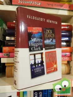   Mary Higgins Clark, Dick Francis, Kitty Ray, Jeffery Deaver (Reader's Digest válogatás)  2001/04