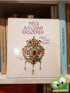 Héjjné Détári Angéla: Régi magyar ékszerek