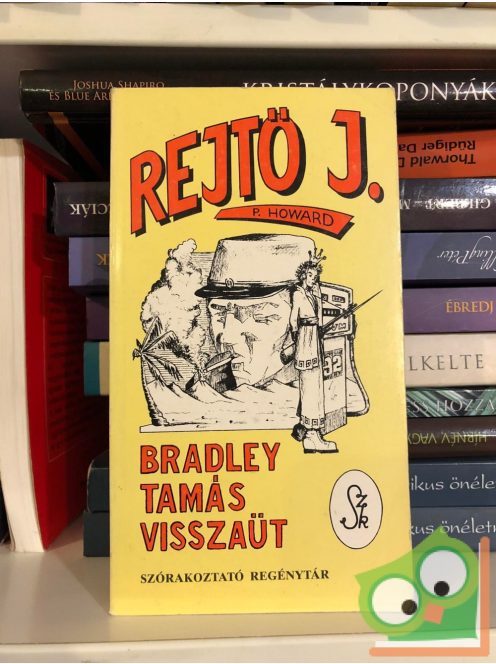 Rejtő Jenő (P. Howard): Bradley Tamás visszaüt