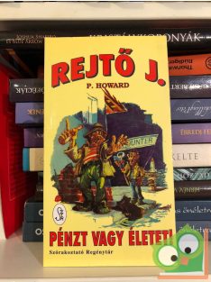 Rejtő Jenő (P. Howard): Pénzt vagy életet!  (Ritka!)