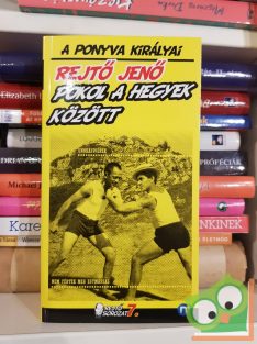   Rejtő Jenő (P. Howard): Pokol a hegyek között (Rejtő sorozat 7.)