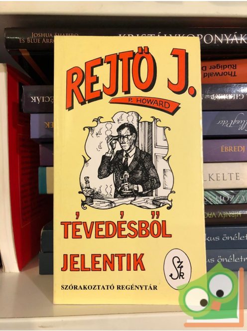 Rejtő Jenő (P. Howard): Tévedésből jelentik