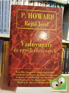   Rejtő Jenő (P. Howard): Rejtő Jenő összegyűjtött művei 3.  Vadnyugati és egyéb történetek