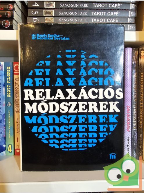 Bagdy Emőke, Koronkai Bertalan: Relaxációs módszerek