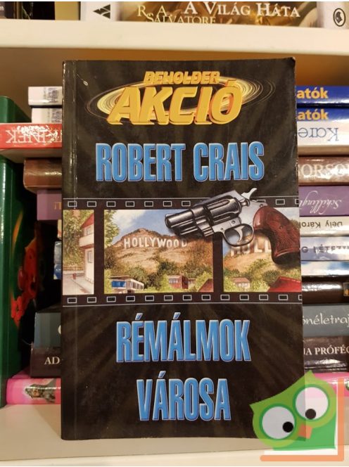 Robert Crais: Rémálmok városa