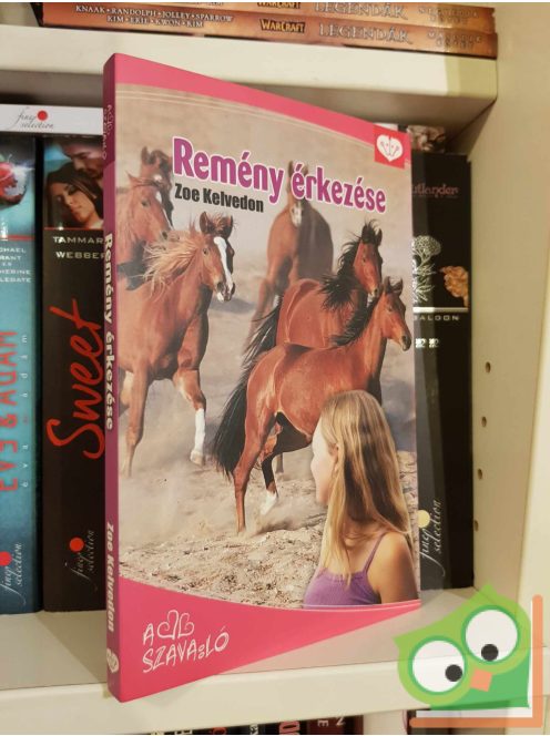 Zoe Kelvedon: Remény érkezése (A szív szava ló 2.) (PonyClub) (újszerű)