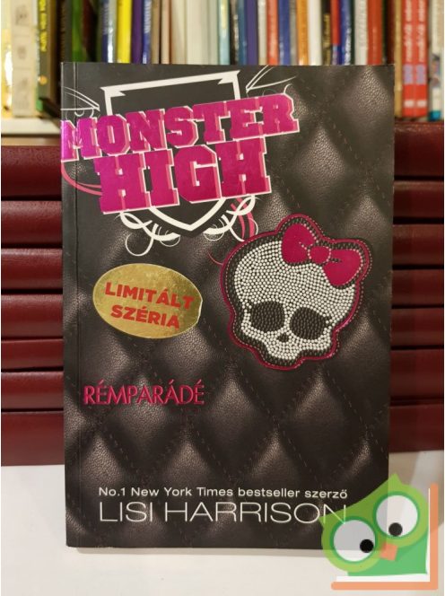 Lisi Harrison: Rémparádé (Monster High 1.)