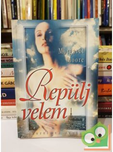 Margaret Moore: Repülj velem!