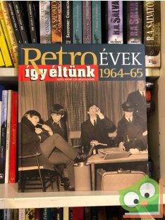   Széky János (szerk.): Retro évek 1964–1965 (Így éltünk sorozat 9.)