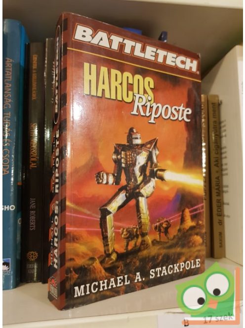 Michael A. Stackpole: Riposte (Harcos 2.) (BattleTech 6.)