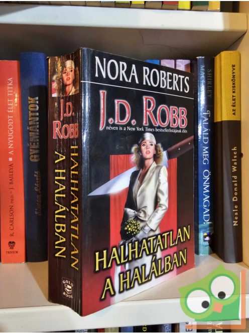 J. D. Robb: Halhatatlan a halálban  (Eve Dallas 3.)