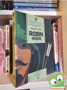 Mándy Iván: Robin Hood (Móra Klassz)