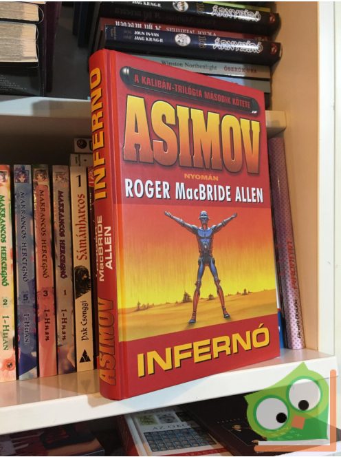 Roger MacBride Allen: Infernó (Kalibán 2.) (Alapítvány-Birodalom-Robot univerzum)